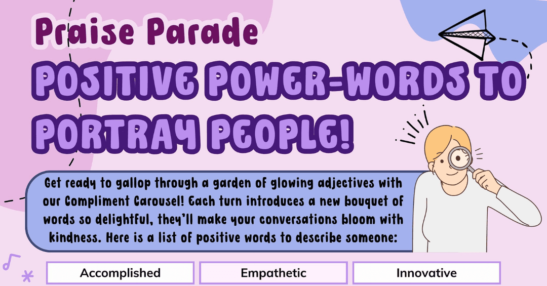 Positive Words to Describe a Person: Enhancing Character Traits with Uplifting Vocabulary